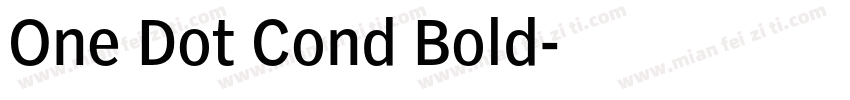 One Dot Cond Bold字体转换